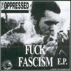 The Oppressed : Fuck Fascism